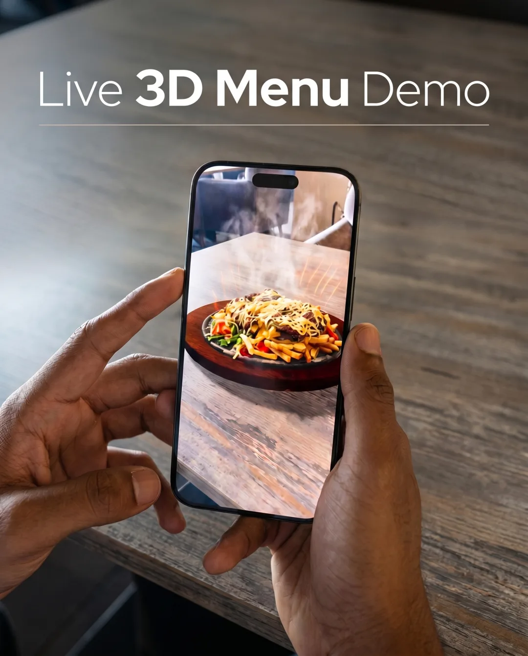 A guest holding a phone over a restaurant table, viewing a sizzling dish in live 3D